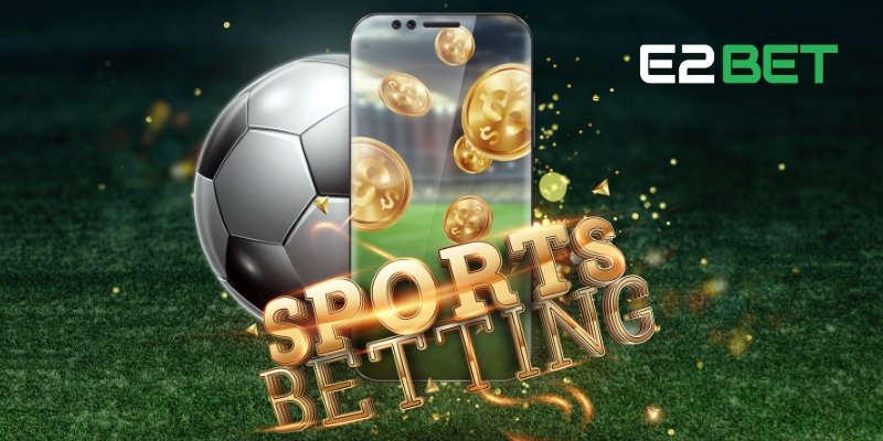 Trang Cá Độ Bóng Đá E2BET: Điểm Đến Hấp Dẫn Dành Cho Người Yêu Thể Thao 3 Khuyến mãi ngập tràn